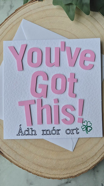 You've Got This! Good Luck Card